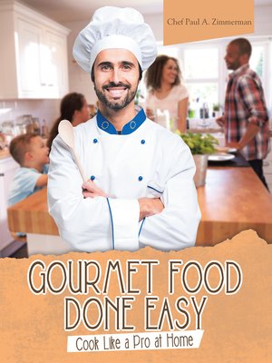 cover image of Gourmet Food Done Easy